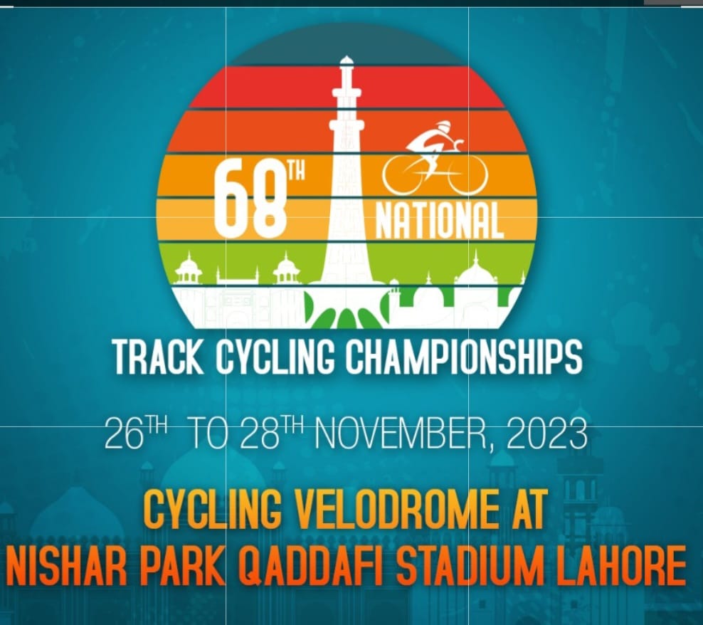 68 نیشنل ٹریک سائیکلنگ روڈ چمپئن شپ 26 نومبر سے سائیکلنگ ویلوم ڈرم لاہور میں ہوگی.